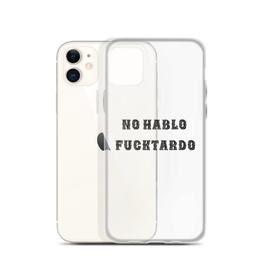 No Hablo Fuktardo Clear Case for iPhone®