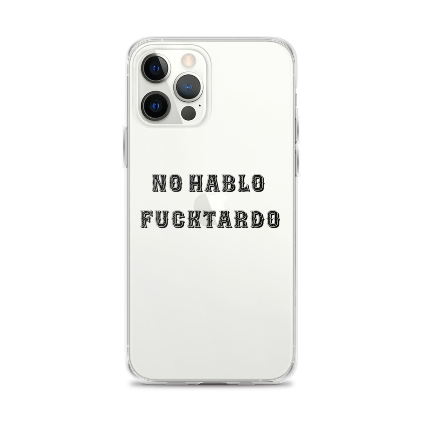 No Hablo Fuktardo Clear Case for iPhone®