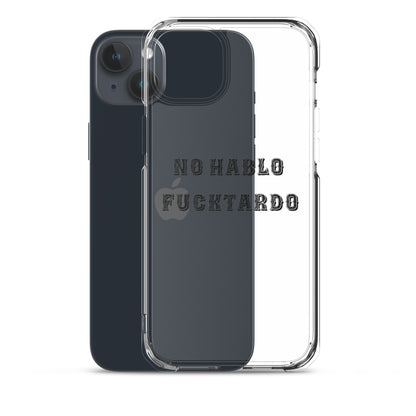 No Hablo Fuktardo Clear Case for iPhone®