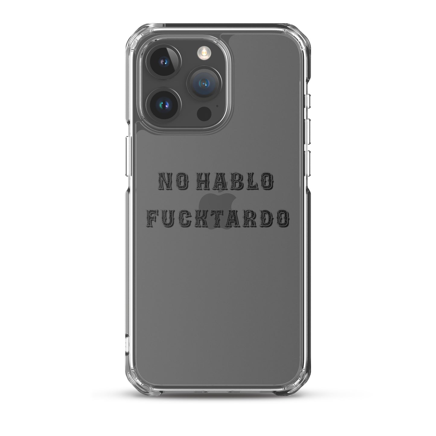 No Hablo Fuktardo Clear Case for iPhone®