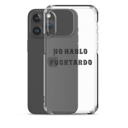 No Hablo Fuktardo Clear Case for iPhone®