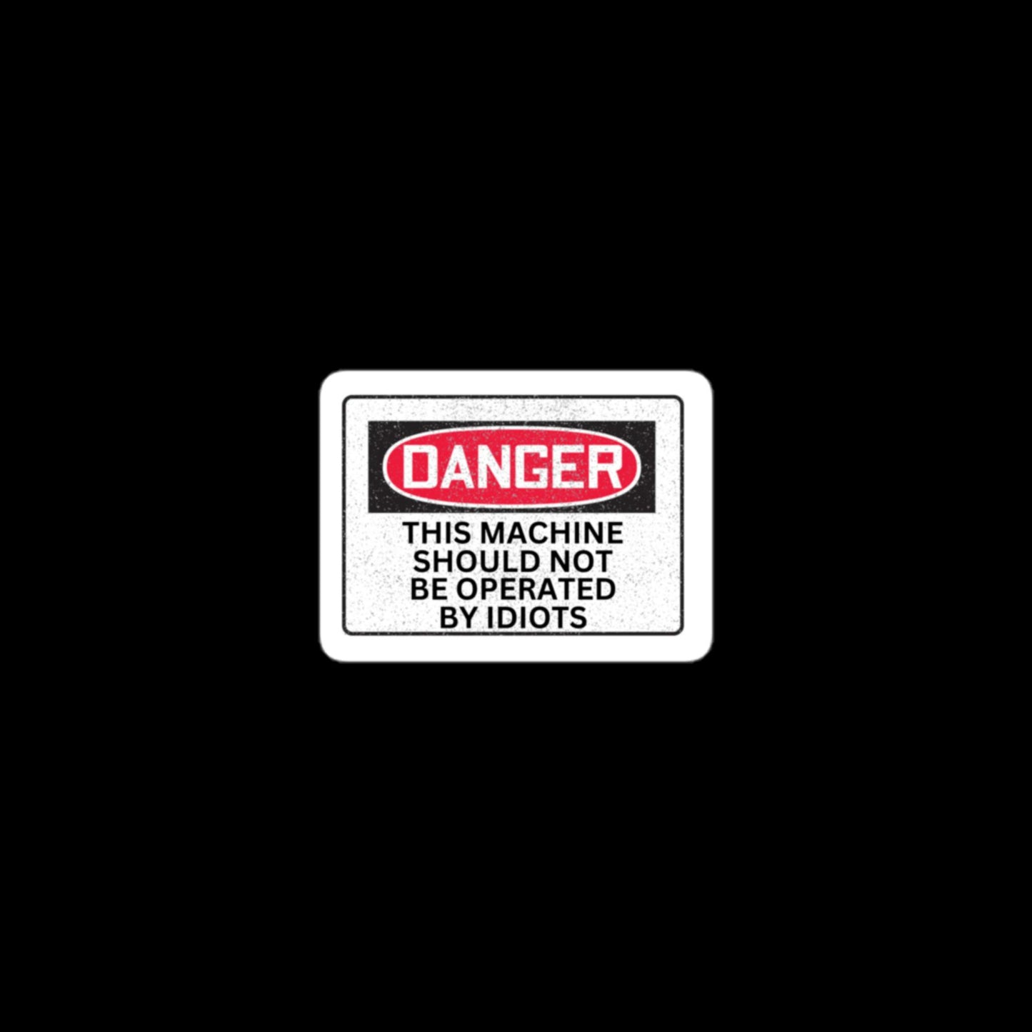 Danger Sticker