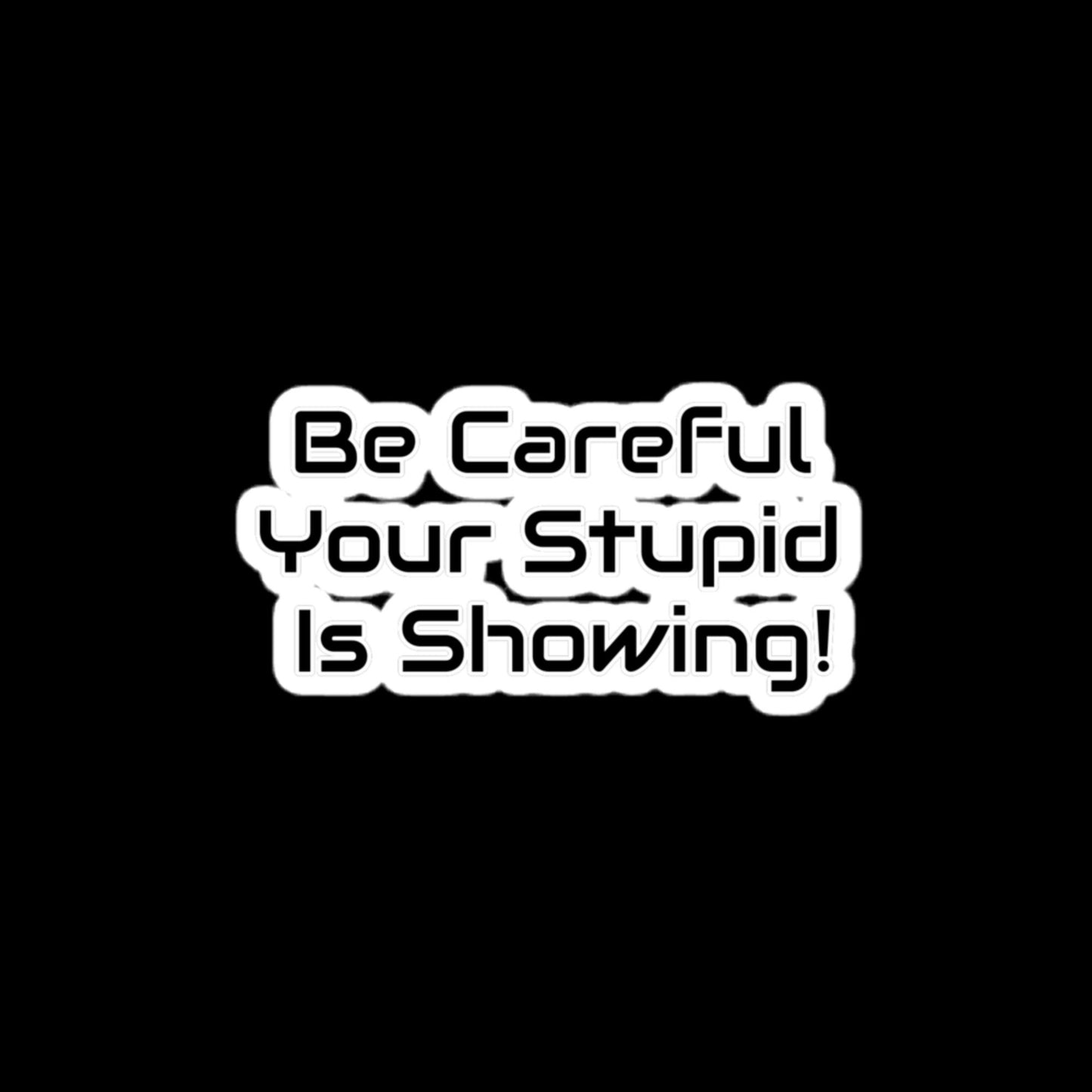 Be Carful - Bubble-free sticker