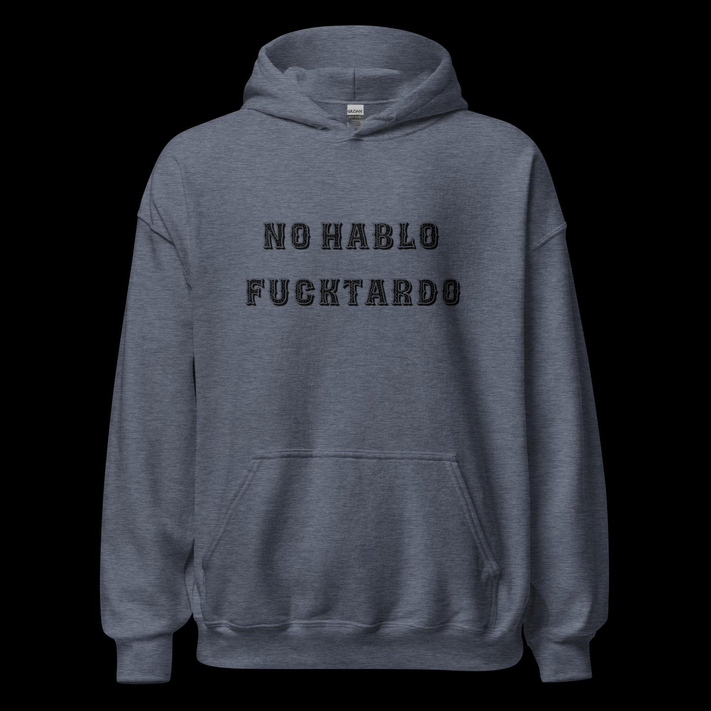 No Hablo Fuktardo Unisex Hoodie