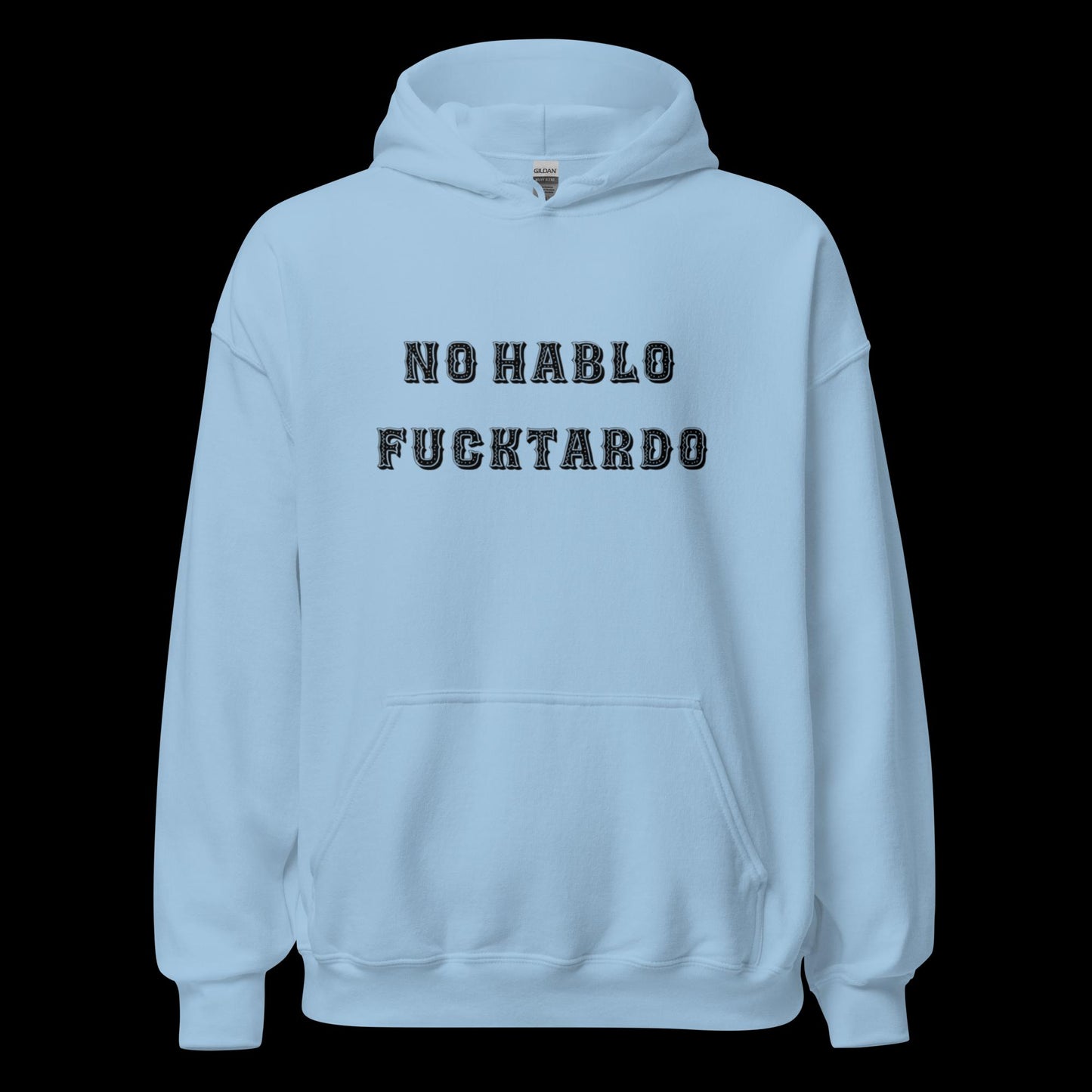 No Hablo Fuktardo Unisex Hoodie