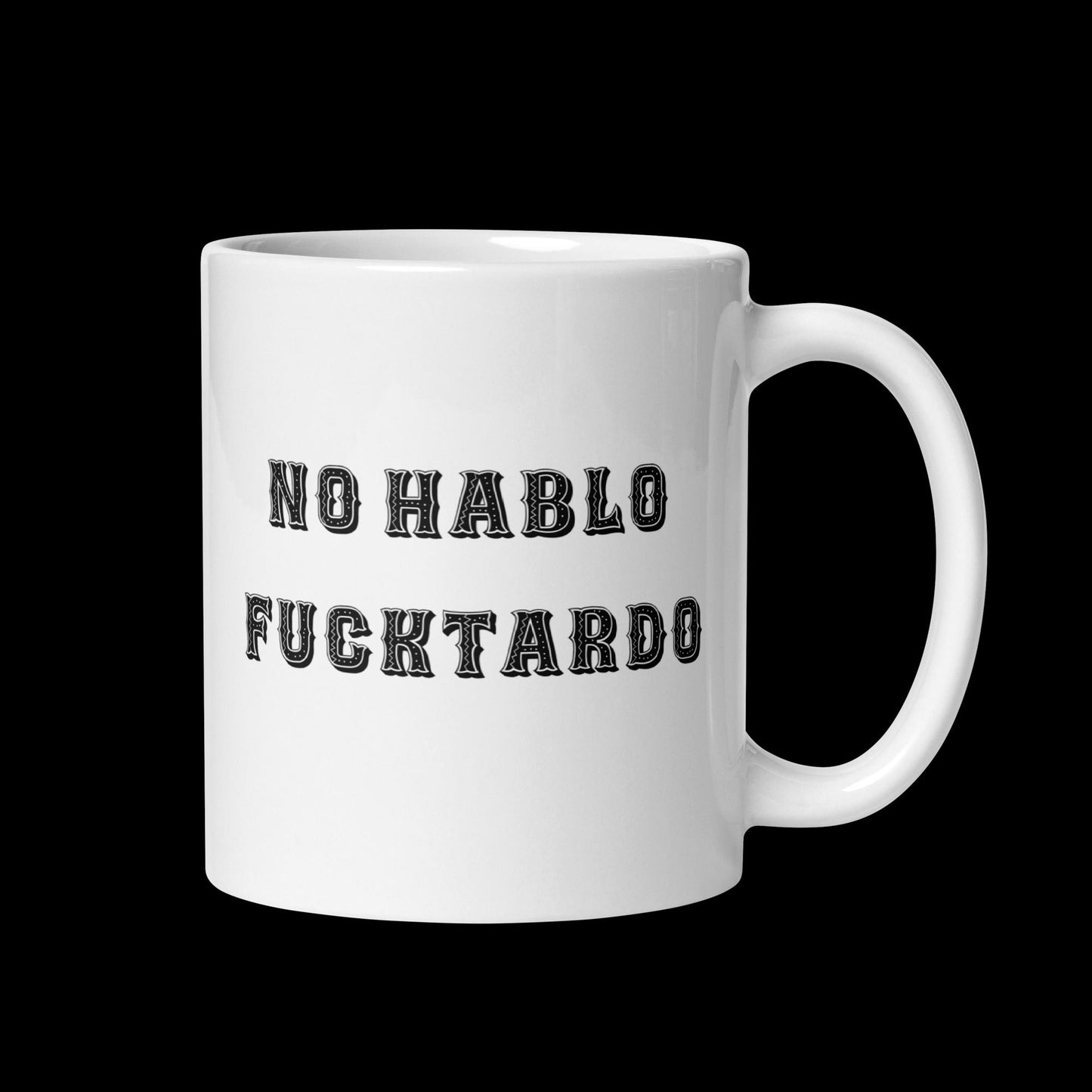 No Hablo F&^ktardo White glossy mug