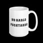 No Hablo F&^ktardo White glossy mug