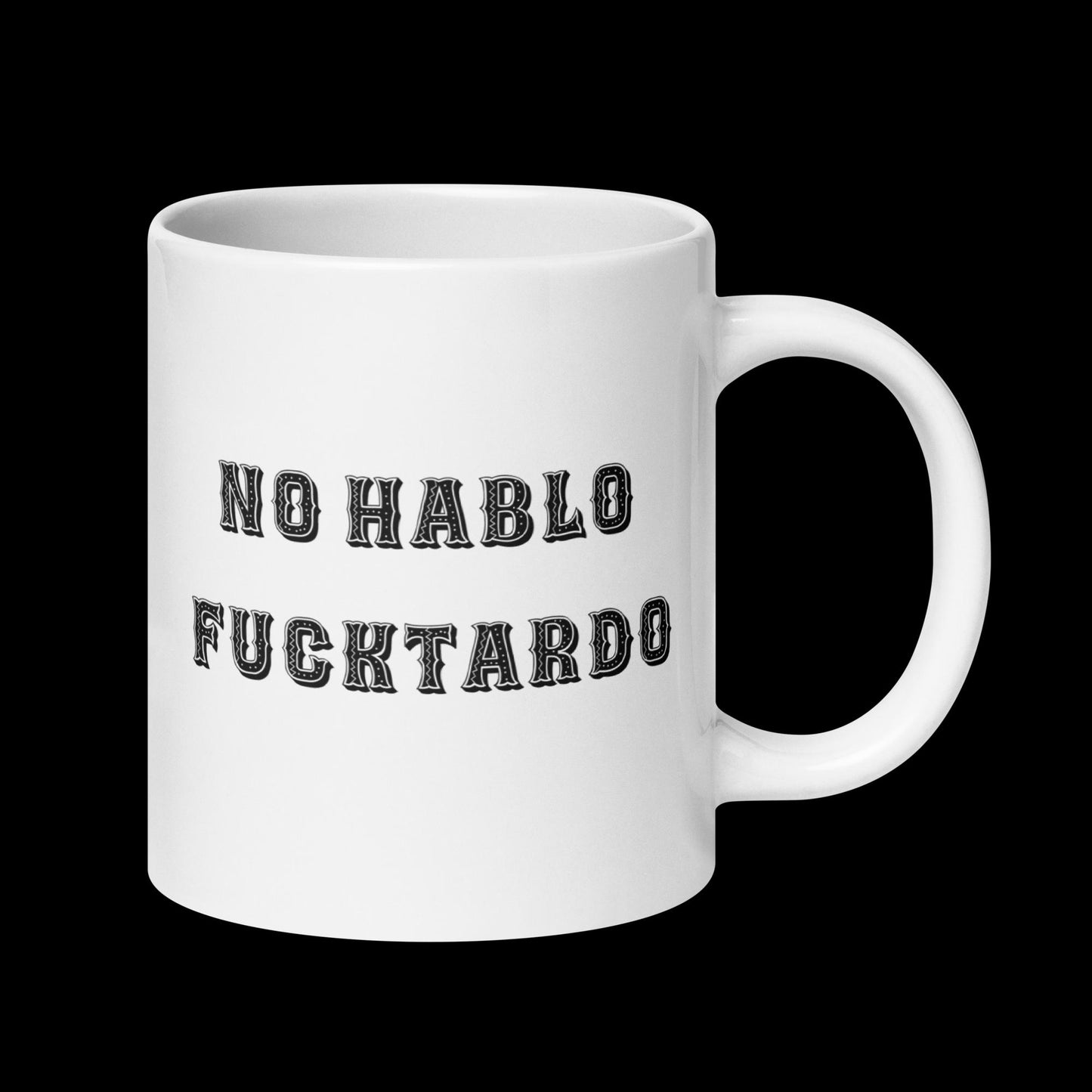 No Hablo F&^ktardo White glossy mug